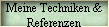Meine Techniken &
Referenzen