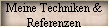 Meine Techniken &
Referenzen