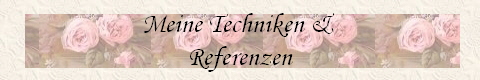 Meine Techniken & 
Referenzen