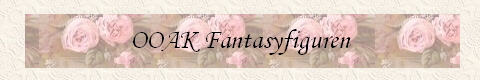 OOAK Fantasyfiguren
