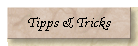 Tipps & Tricks