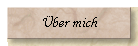 �ber mich